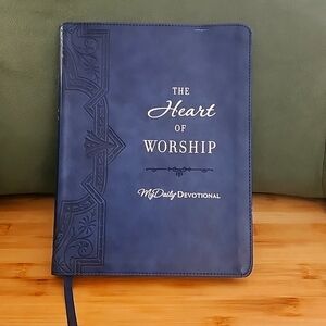 The Heart of Worship - My Daily Devotional